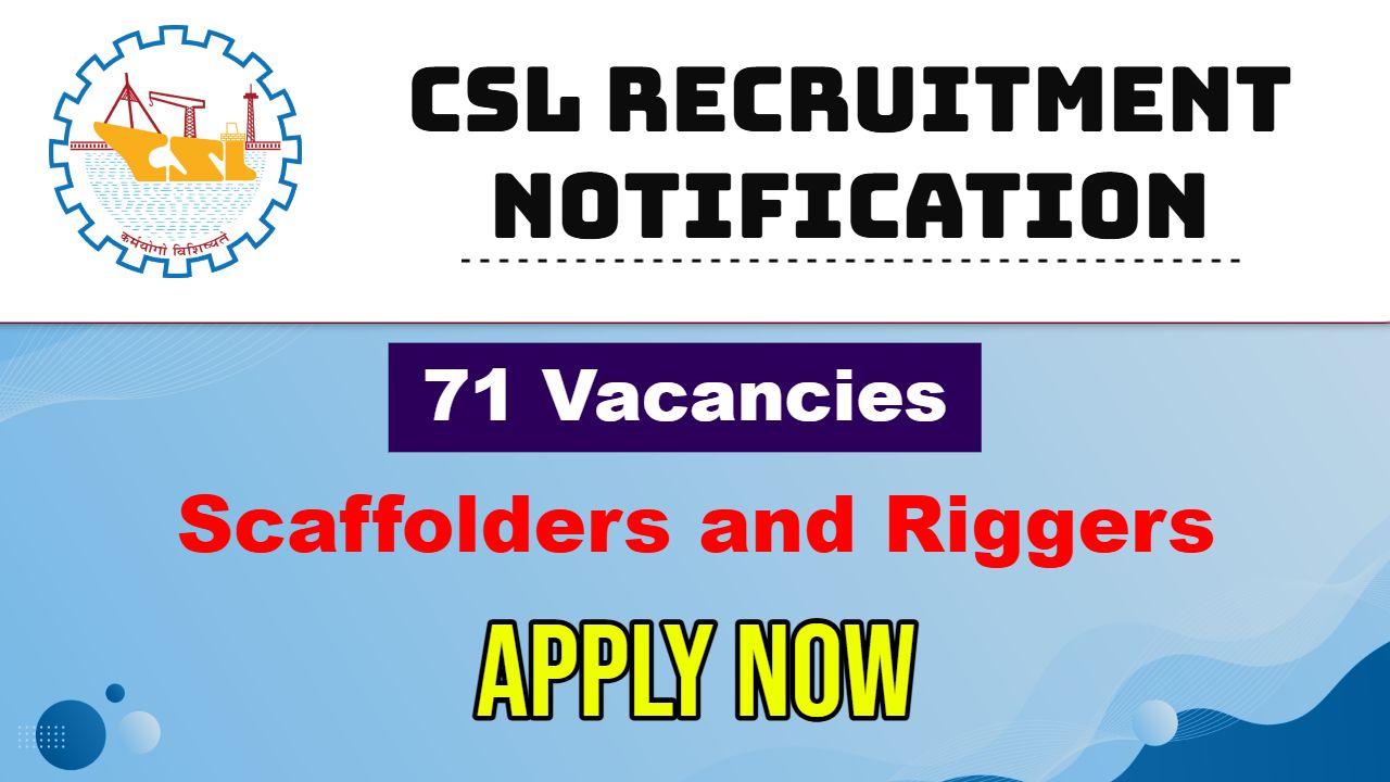 CSL Recruitment 2024 Notification